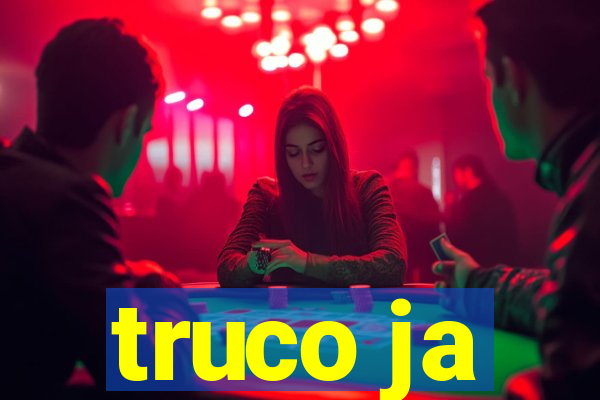 truco ja